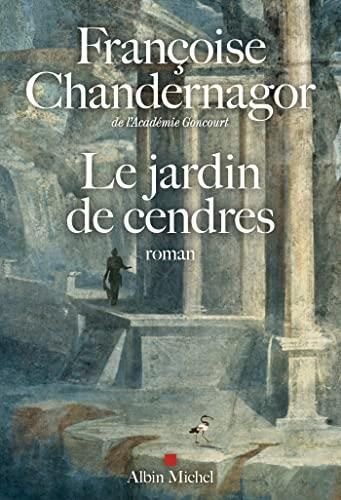 La Reine oubliée T.04 : Le Jardin des Cendres